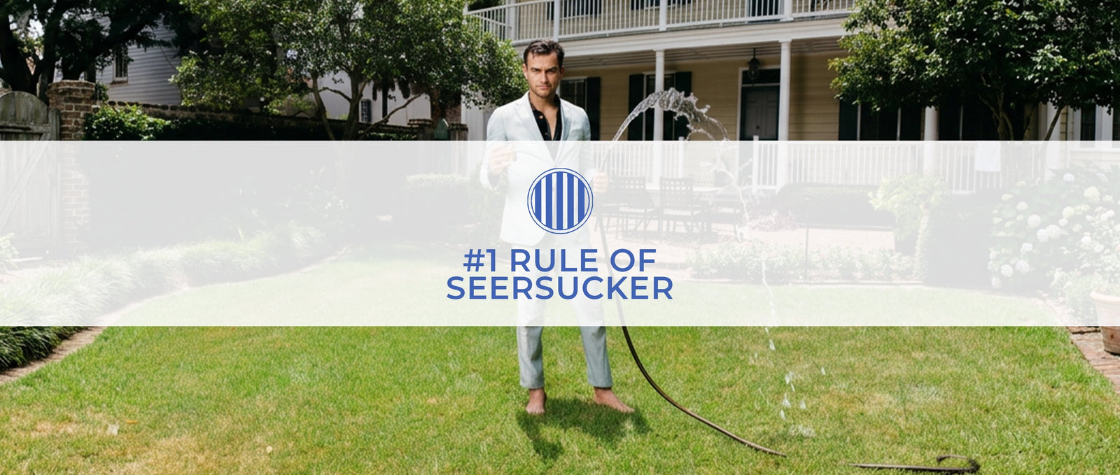 #1 Rule of Seersucker