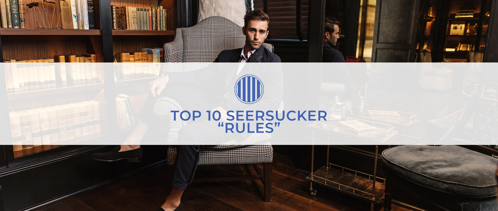 Top 10 Seersucker “Rules”